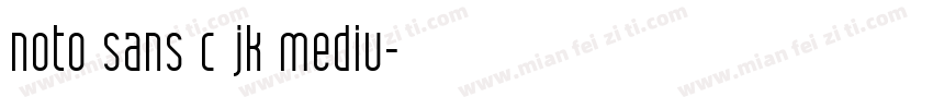 noto sans c jk mediu字体转换